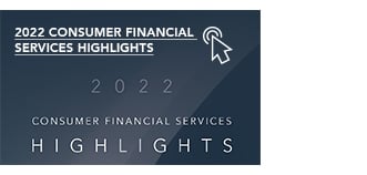 2022 Consumer Financial Services Highlights