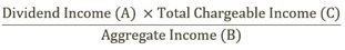 Dividend Income (A) x Total Chargeable Income (C) divided by Aggregate Income (B)